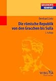 Produkt-Bild: Die r&ouml;mische Republik von den Gracchen bis Sulla