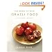 The Book of New Israeli Food: A Culinary Journey