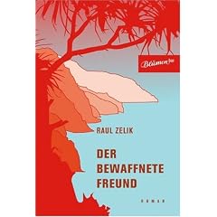 Der bewaffnete Freund: Roman