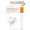 Enterprise 2.0: Planung, Einf�hrung und erfolgreicher Einsatz von Social Software in Unternehmen