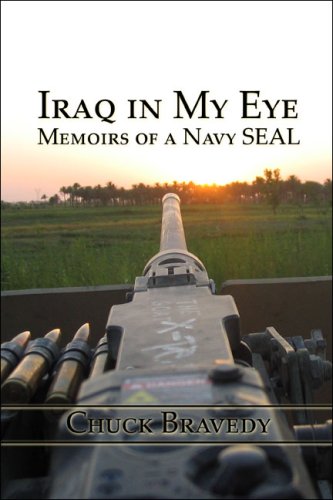 Iraq in My Eye: Memoirs of a Navy SEAL