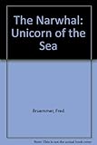The narwhal : unicorn of the sea
