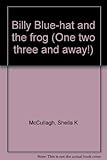 Billy Blue-hat and the frog