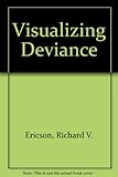 Visualizing deviance : a study of news organization