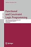Functional and constraint logic programming : 20th International Workshop, WFLP 2011, Odense, Denmark, July 19th 2011 : proceedings