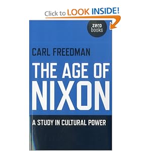The Age of Nixon - Carl Freedman