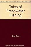 Tales of fresh-water fishing