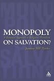 Monopoly on Salvation?: A Feminist Approach to Religious Pluralism