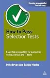 How to Pass Selection Tests: Essential Preparation for Numerical Verbal Clerical and IT Tests (Testing Series)