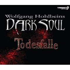 Wolfgang Hohlbeins Dark Soul - Todesfalle, 2 CDs (TARGET - mitten ins Ohr)