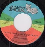 LOVES MADE A FOOL OUT OF ME 7" (45) US SILVER FOX