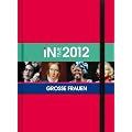 INTIME 2012 - Auf den Spuren gro�er Frauen: Taschenkalender