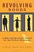 Revolving Doors: A Man and His Dog's Search for the Perfect Housemate