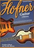 Gordon Giltrap/Neville Marten: The HÃ¶fner Guitar - A History