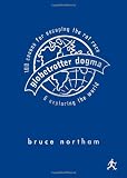 Globetrotter Dogma: 100 Canons for Escaping the Rat Race and Exploring the World