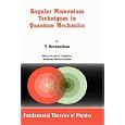 Angular Momentum Techniques in Quantum Mechanics (Fundamental Theories of Physics)