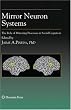 Mirror Neuron Systems: The Role of Mirroring Processes in Social Cognition (Contemporary Neuroscience)