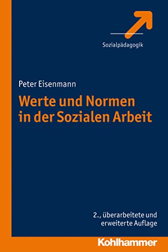 Werte und Normen in der Sozialen Arbeit (German Edition)