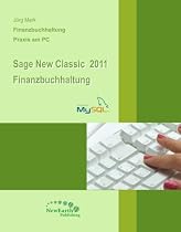 Sage New Classic 2011 Finanzbuchhaltung: Powered by MYSQL