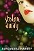 Stolen Away
