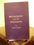 Bromsgrove and the Housmans