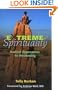 Extreme Spirituality: Secret Key to Empowerment