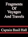 Fragments Of Voyages And Travels - Captain Basil Hall Fragments Of Voyages And Travels - Captain Basil Hall