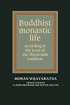Buddhist Monastic Life: According to the Texts of the Theravada Tradition