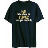 Hi My Name Is Tupac Are You Married? Male Names Mens T-Shirt (Navy Blue, Sizes X-Small - XXX-Large)