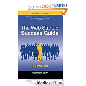 The Web Startup Success Guide (Books for Professionals by Professionals)