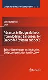 Advances in design methods from modeling languages for embedded systems and SOC's : selected contributions on specification, design, and verification from FDL 2009