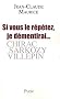 Si vous le r�p�tez, je d�mentirai... : Chirac, Sarkozy, Villepin