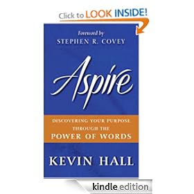 Aspire: Discovering Your Purpose Through the Power of Words [Kindle Edition]