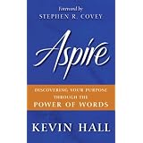 Aspire: Discovering Your Purpose Through the Power of Words