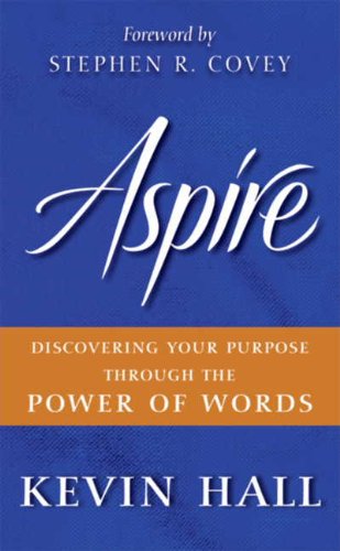 Aspire: Discovering Your Purpose Through the Power of Words Book Image