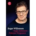 Vages Erinnern - Pr�zises Vergessen