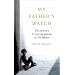 My Father's Watch: The Story of a Child Prisoner in 70's Britain