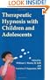 Therapeutic Hypnosis With Children And Adolescents