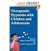 Therapeutic Hypnosis With Children And Adolescents