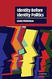 Identity Before Identity Politics (Cambridge Cultural Social Studies)