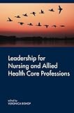 Leadership for nursing and allied health professionals