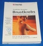 Produkt-Bild: &Auml;rztlicher Ratgeber Brustkrebs. Bescheid wissen, Entscheiden, Leben (Gesundheit in Wort & Bild)
