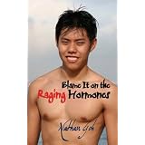 Blame it on the Raging Hormones