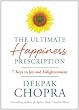 The Ultimate Happiness Prescription: 7 Keys to Joy and Enlightenment