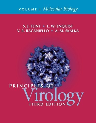 By S. Jane Flint, L. W. Enquist, V. R. Racaniello: Principles of Virology (2 Volume Set) Third (3rd) Edition