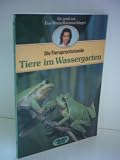 Produkt-Bild: Eva Maria Bartenschlager: Die Tiersprechstunde: Tiere im Wassergarten
