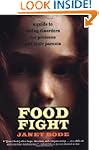 Food Fight: A Guide to Eating Disorde...