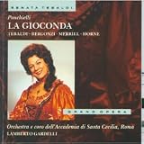 Amilcare Ponchielli: La Gioconda [Renata Tebaldi, Marilyn Horne, Carlo Bergonzi, Robert Merrill, Oralia Dominguez, Nicolai Ghiuselev; Orchestra and Chorus of the Accademia Di Santa Cecilia, Rome; Lamberto Gardelli]