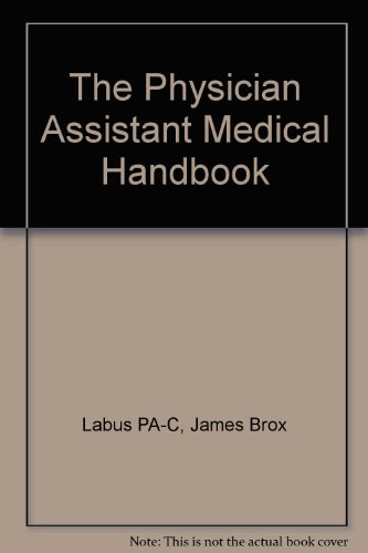 The Physician Assistant Medical Handbook, 1e