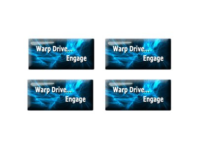  Warp Drive Engage - Star Trek - 3D Domed Set of 4 Stickers